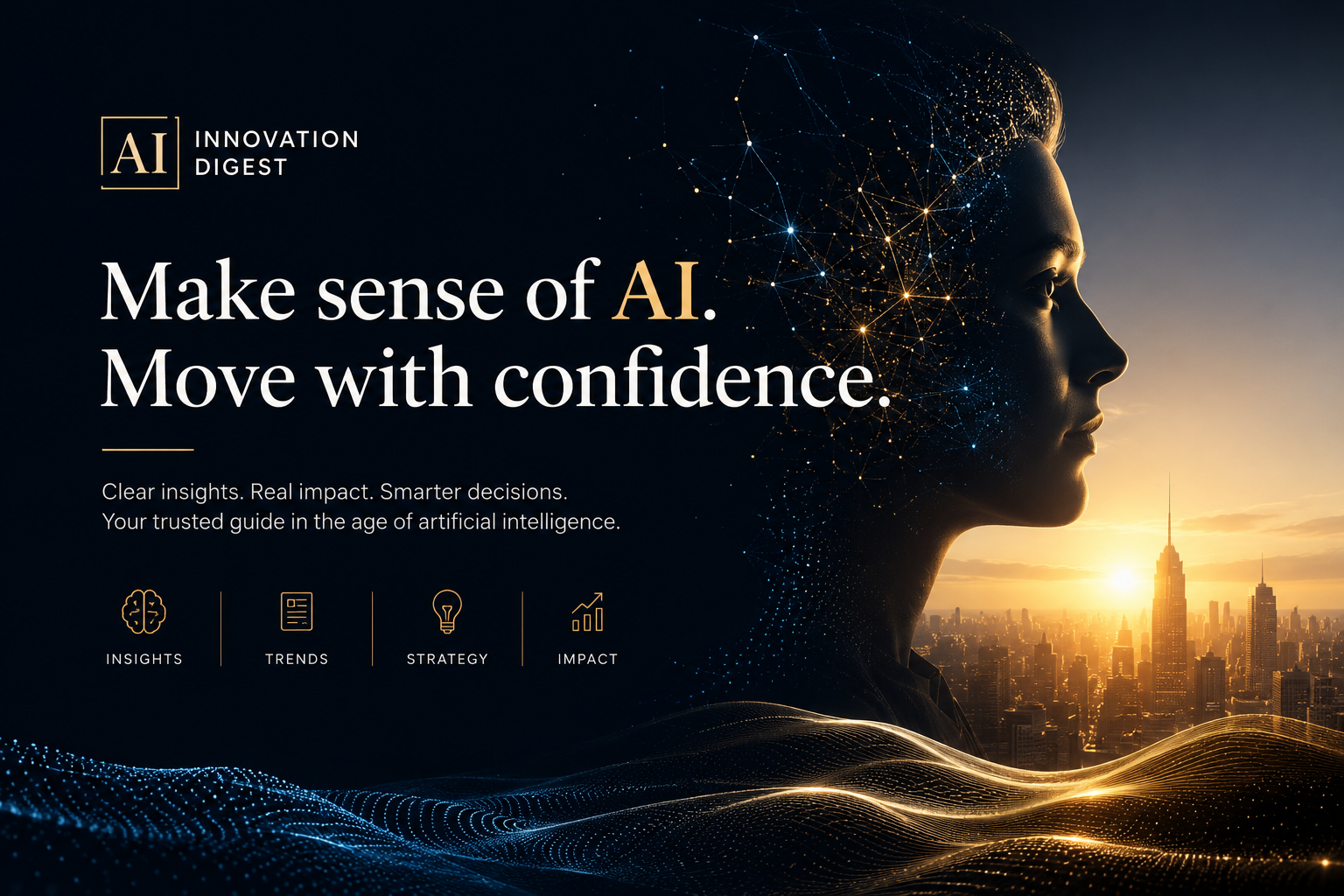 AI Innovation Digest: Make sense of AI. Move with confidence.